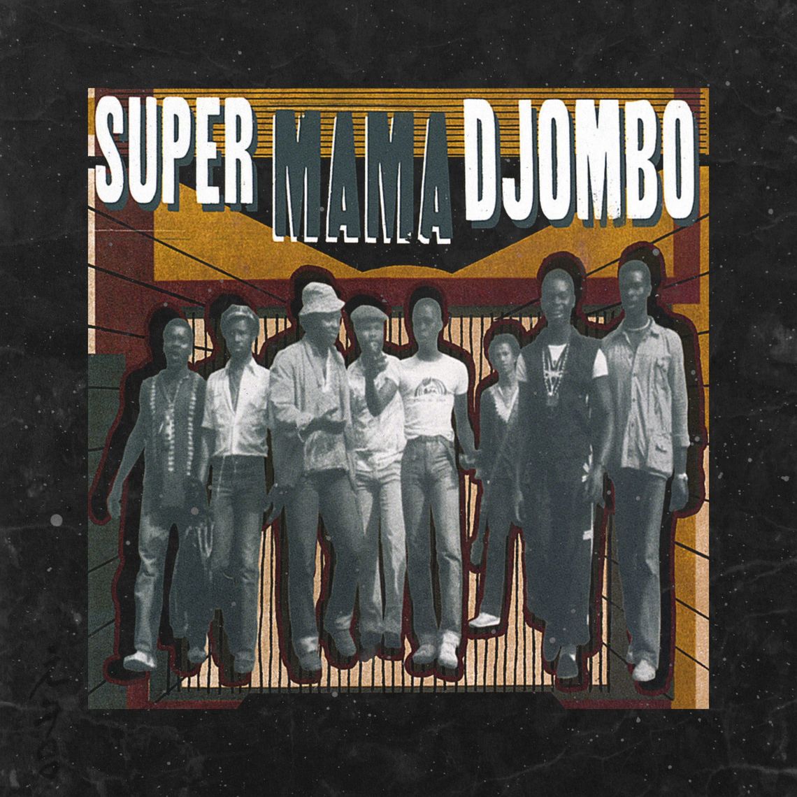Super Mama Djombo // Dissan Na M'bera.