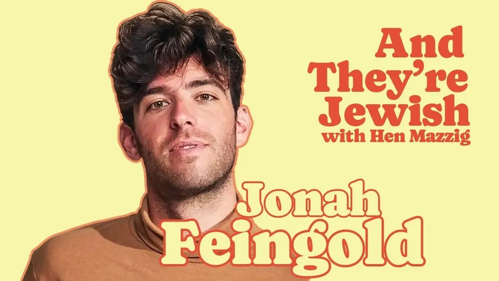 Jonah Feingold on Romantic Comedies & Jewish Creativity | And They’re Jewish With Hen Mazzig