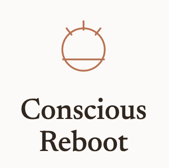 Conscious Reboot