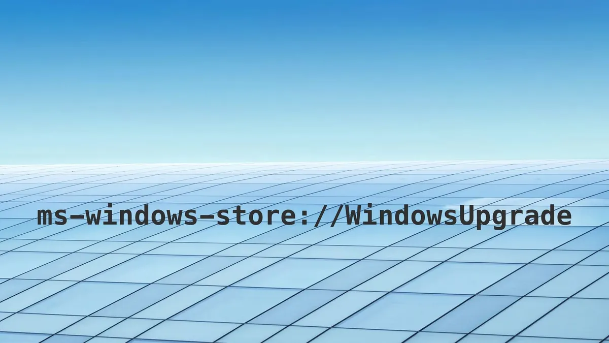 The text “ms-windows-store://WindowsUpgrade” against a blue background feature a grid of windows.