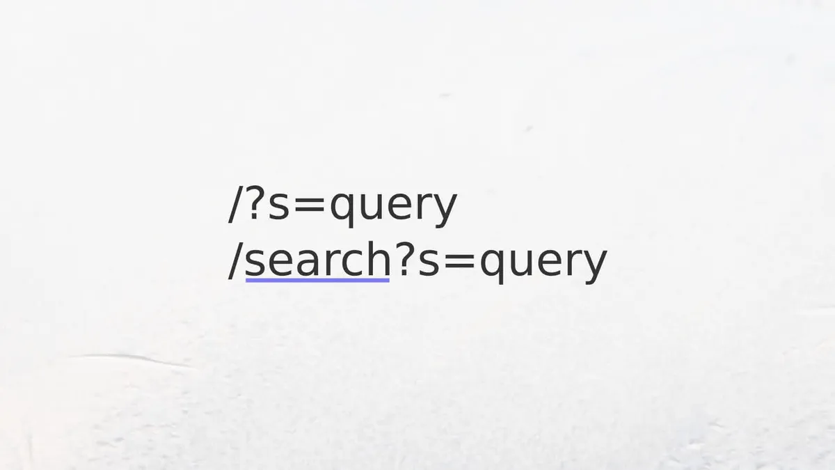 The two strings “/?s=query” and “/search?s=query” where the word “search” is underlined.