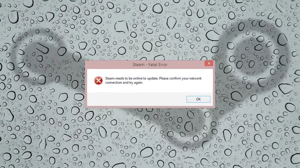 A dialog with a fatal error message from steam saying “Steam needs to be online to update. Please confirm your network connection and try again.”