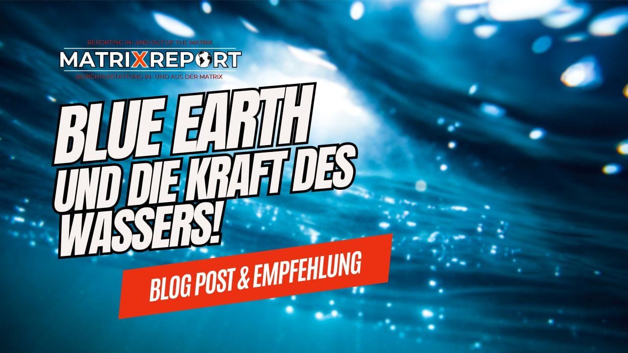 💧Blue Earth & Die Kraft des Wassers‼️