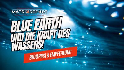 💧Blue Earth & Die Kraft des Wassers‼️