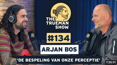 The Trueman Show #134 Arjan Bos ‘De bespeling van onze perceptie’