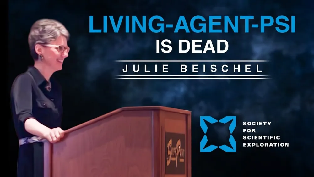 Julie Beischel | Living-Agent-Psi Is Dead