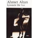 İçimizde Bir Yer - Ahmet Altan