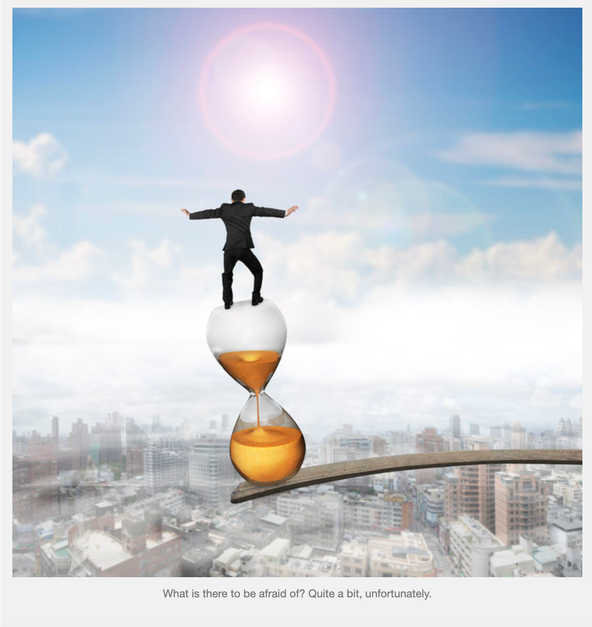 Be Afraid. Be Very Afraid