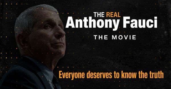 The Real Anthony Fauci: The Movie