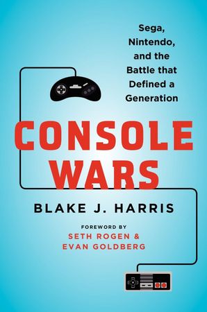 Image of: Console Wars: Sega, Nintendo, and the Battle that Defined a Generation