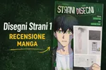 Disegni Strani 1: il manga che ti resta in testa per giorni