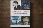 Manga Stories: quando Murakami diventa immagine senza perdere il mistero