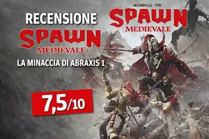 Spawn Medievale: La minaccia di Abraxis 1 - Recensione