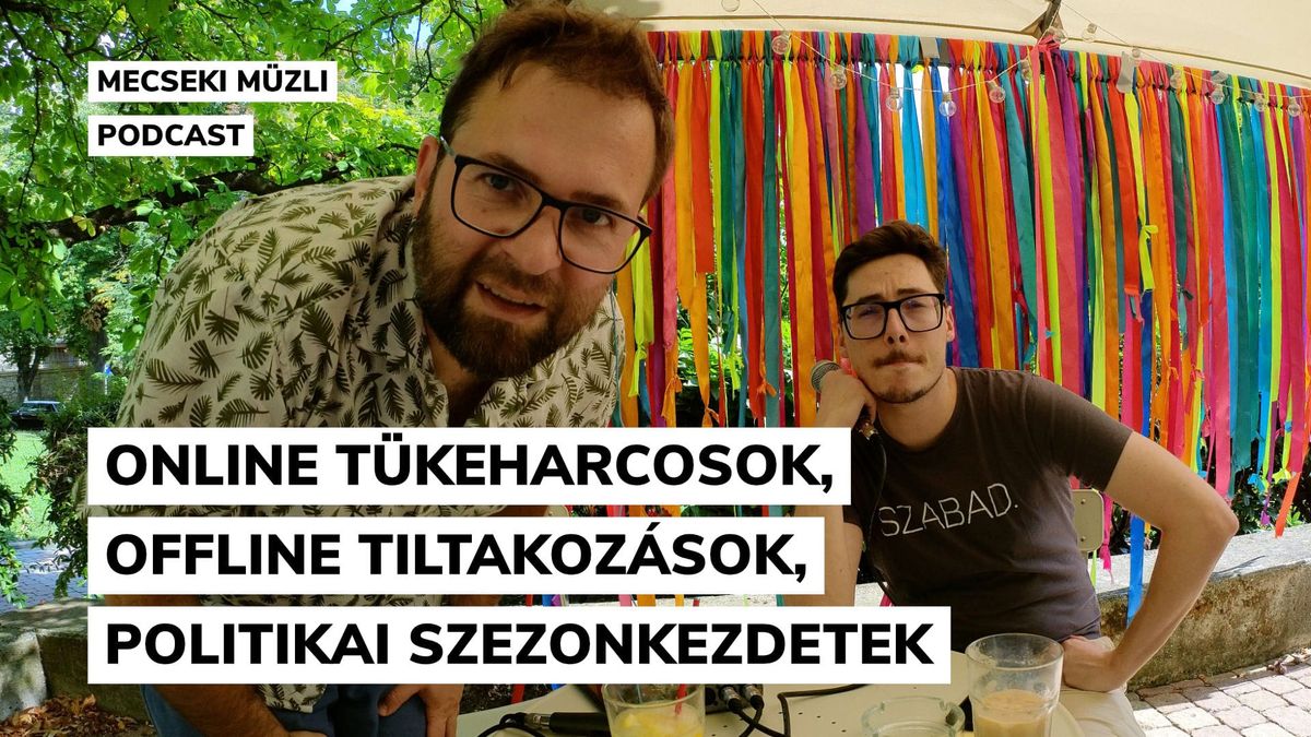 Online tükeharcosok, offline tiltakozások, politikai szezonkezdetek