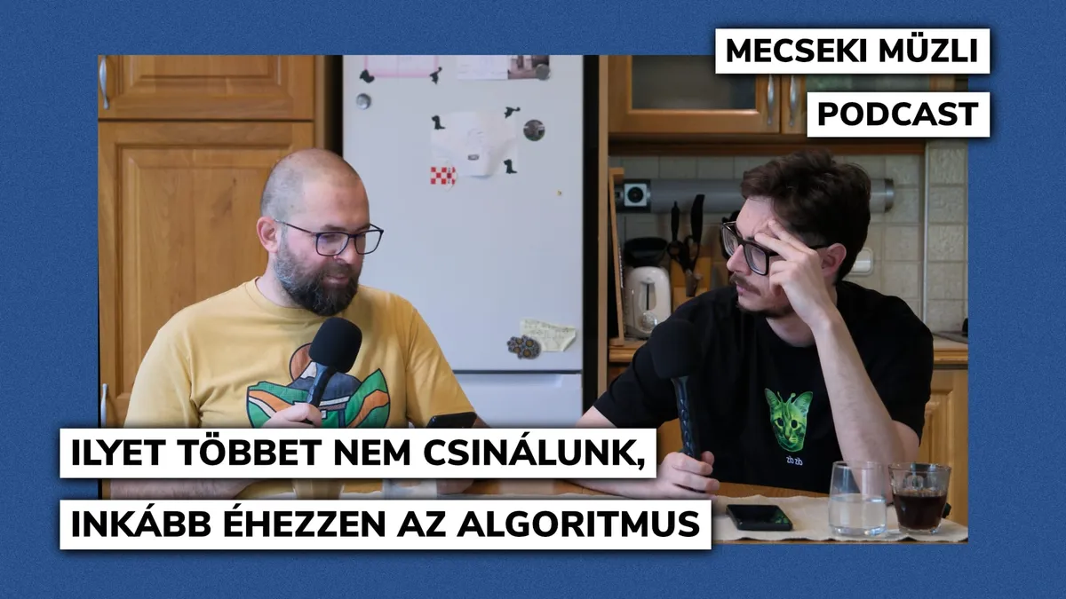 Ilyet többet nem csinálunk, inkább éhezzen az algoritmus