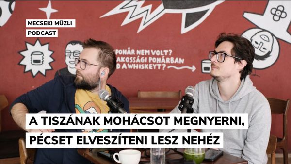 A Tiszának Mohácsot megnyerni, Pécset elveszteni lesz nehéz