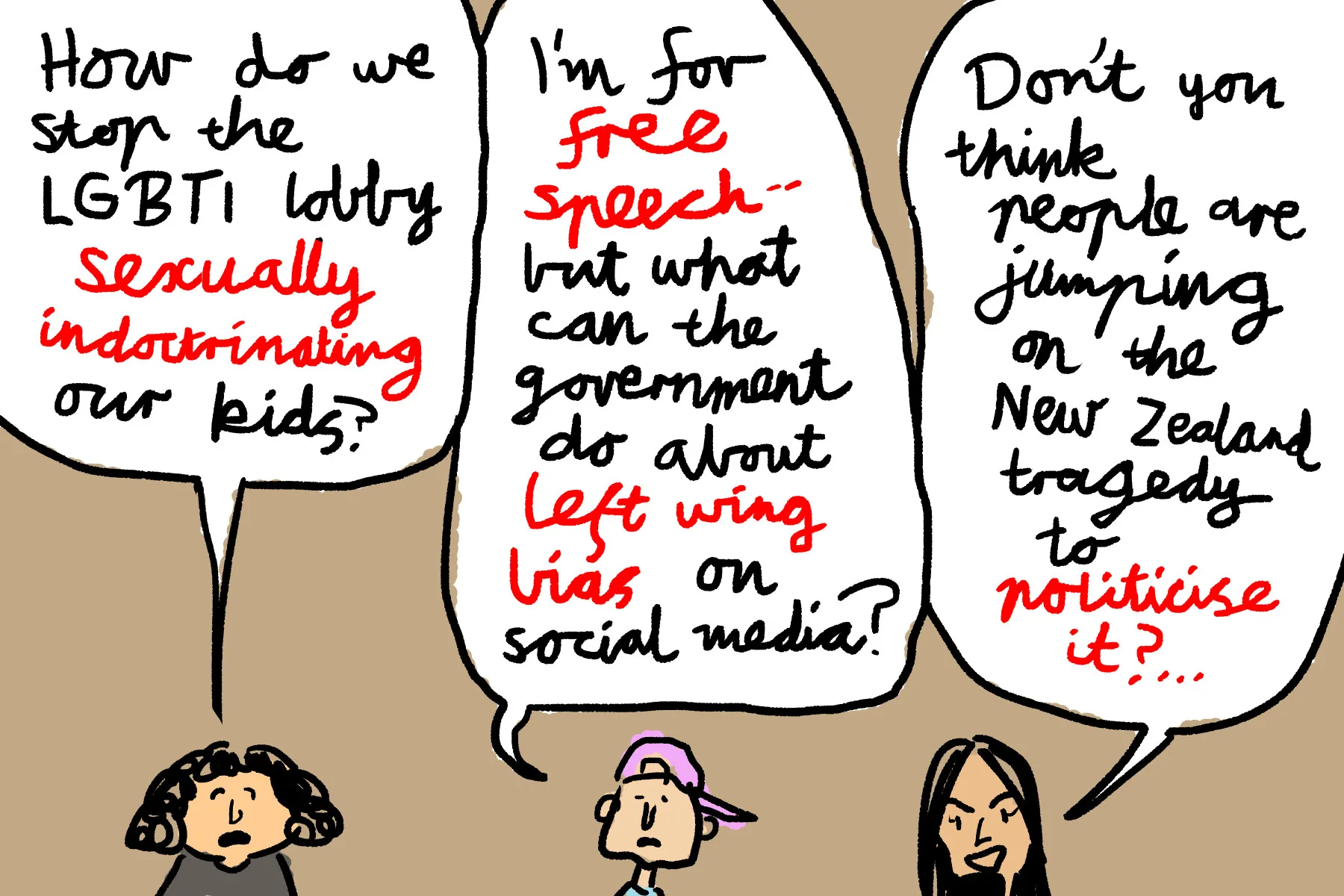 Drawing of questions people asked the Senator: "How do we stop the LGBTI lobby sexually indoctrinating our kids", "I'm for free speech, but what can the government do about left wing bias on social media", "Don't you think people are jumping on the New Zealand tragedy to politicise it"