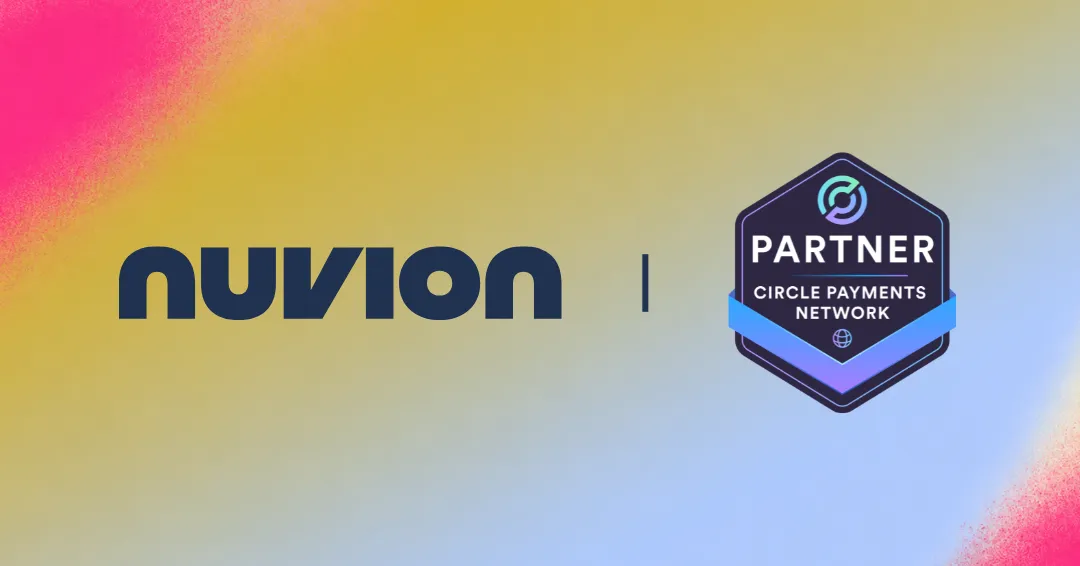 Nuvion Joins Circle Payments Network to Bring Global, Near-Instant Payments to Global Businesses