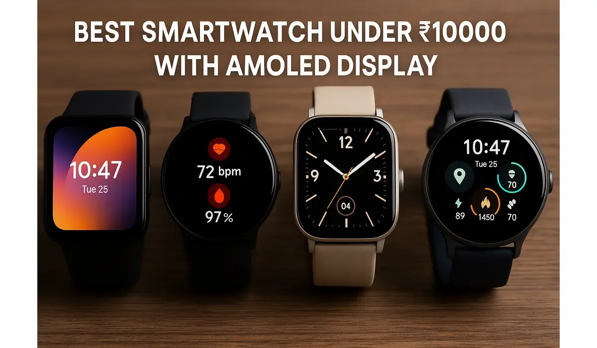 best smartwatch under ₹10000 with AMOLED display hero image