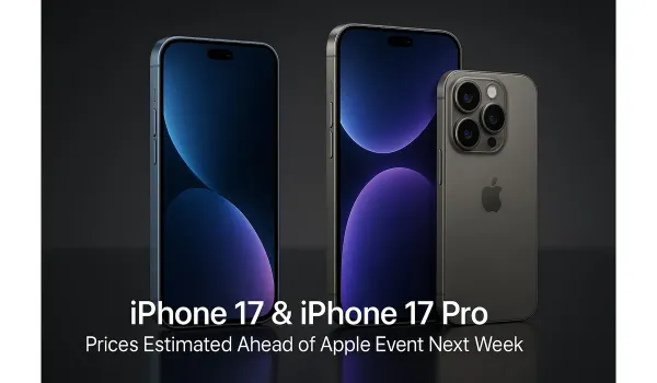 Image showing the iPhone 17 and iPhone 17 Pro with estimated prices ahead of the Apple Event next week.