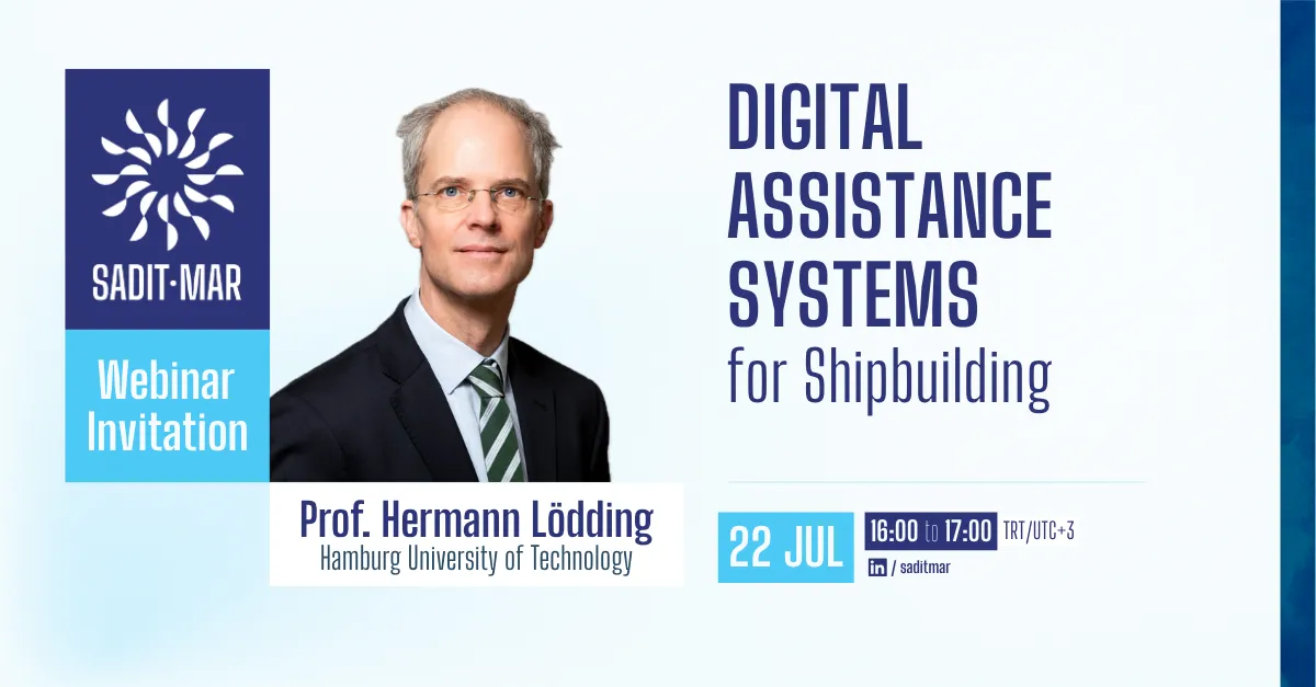 SADIT-MAR Webinar 9: Digital Assistance Systems for Shipbuilding