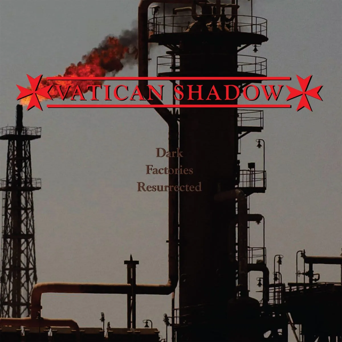 Vatican Shadow – Dark Factories Resurrected