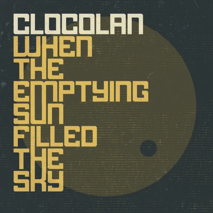 clocolan – When the Emptying Sun Filled the Sky
