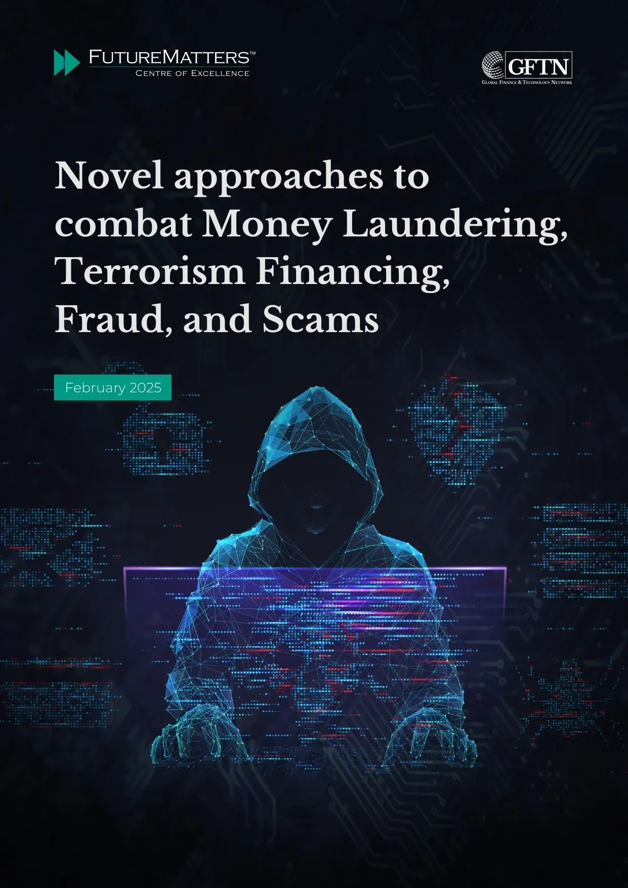Novel Approaches to Combat Money Laundering, Terrorism Financing, Fraud, and Scams