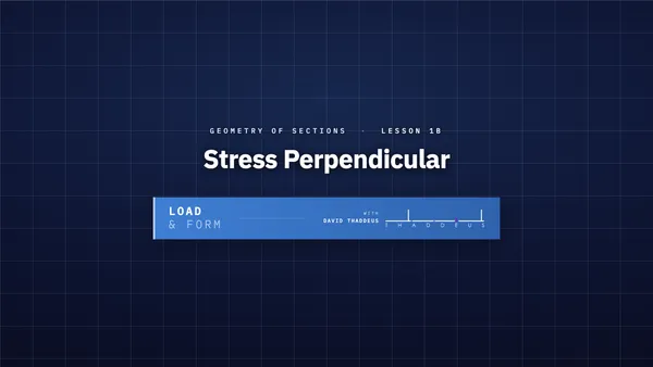 geometry of sections 1b. stress perpendicular