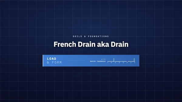 soils & foundations french drain aka drain
