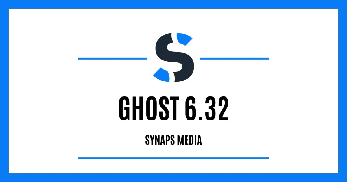 Ghost 6.32 on Synaps Media