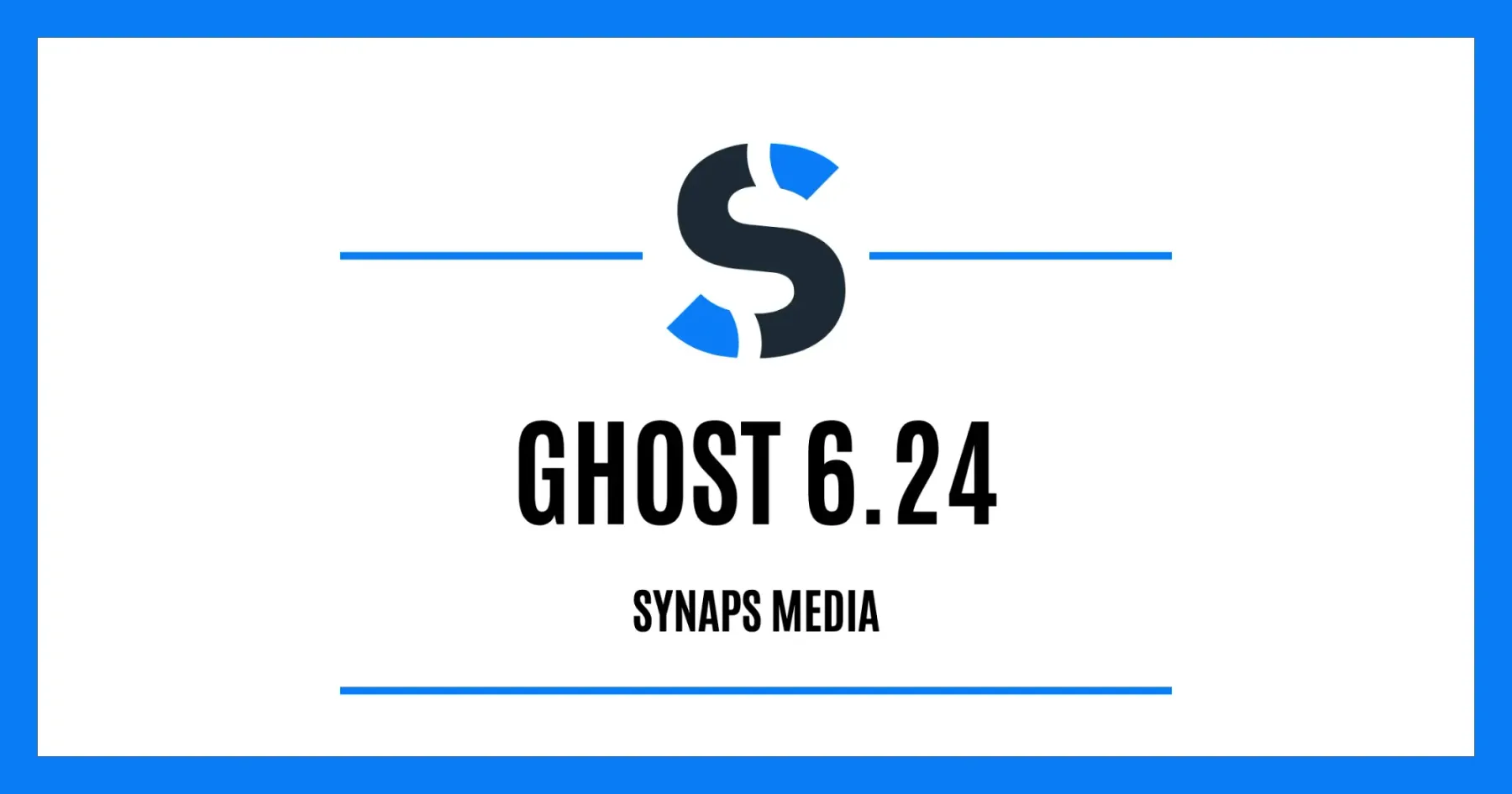 Ghost 6.24 on Synaps Media