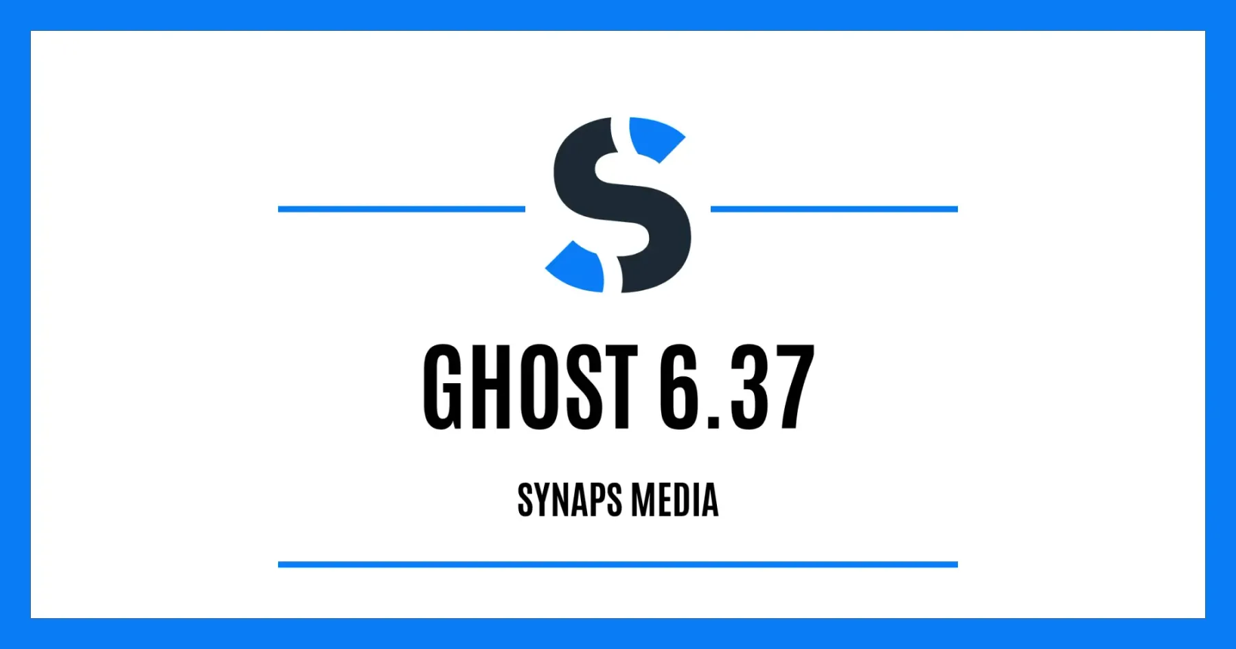 Ghost 6.37 on Synaps Media