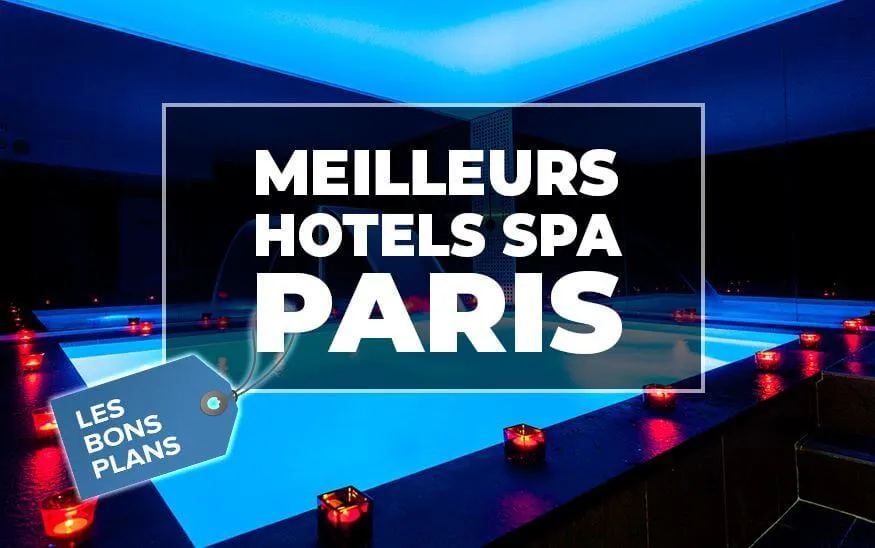 Les 15 meilleurs hôtels spa à Paris Image de l’article