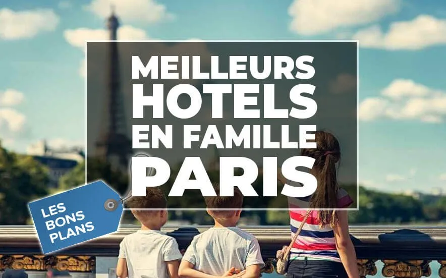Les 15 meilleurs hôtels pour séjourner en famille à Paris Image de l’article