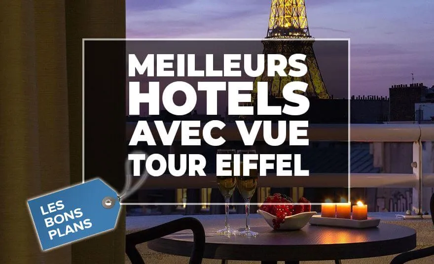 Les 12 meilleurs hôtels avec vue sur la Tour Eiffel Image de l’article