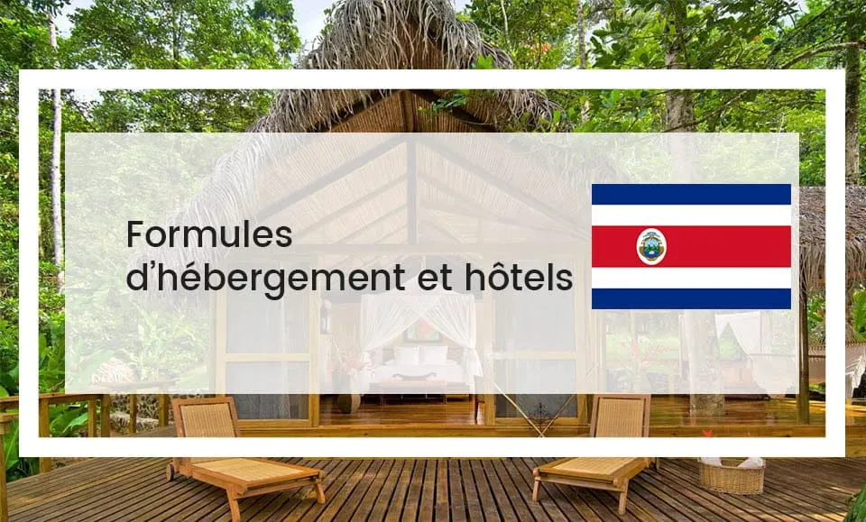 Costa Rica : les différentes formules d’hébergement et hôtels Image de page