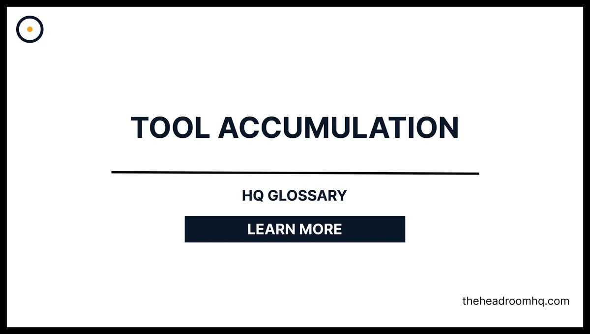 Tool Accumulation