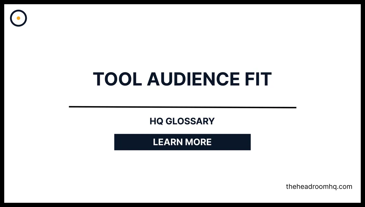 Tool-Audience Fit