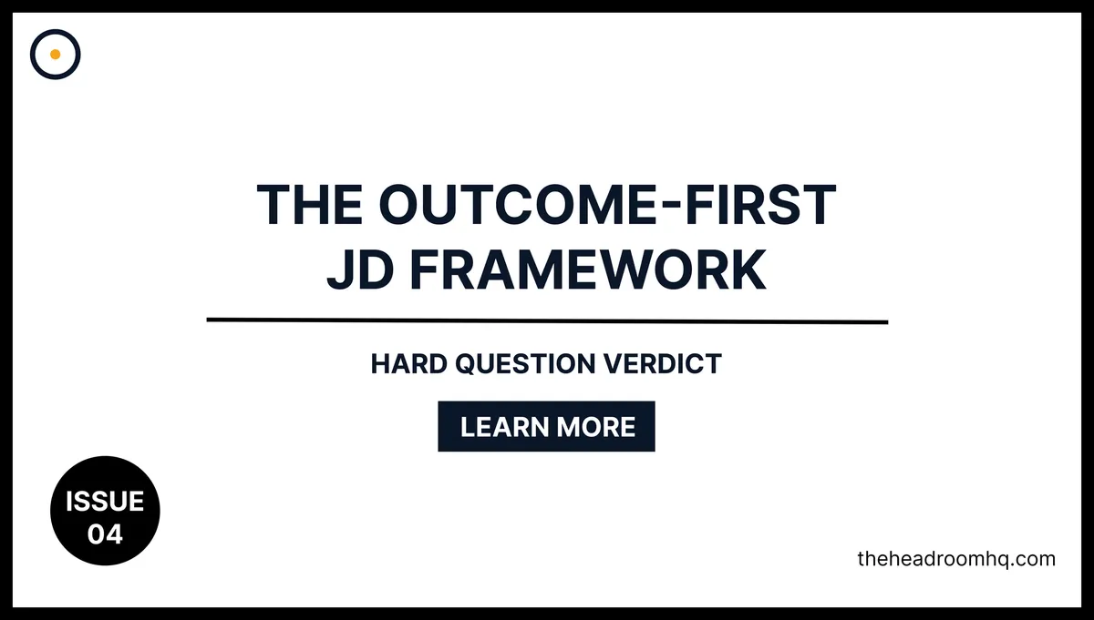 Issue 04 : The Outcome-First JD Framework