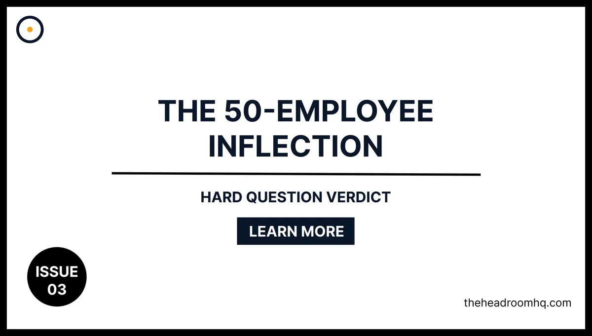 Issue 03 : The 50-Employee Inflection