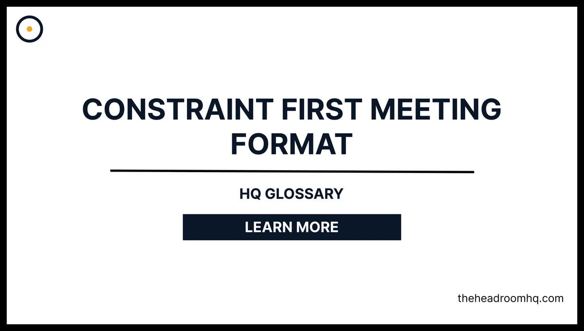 Constraint-First Meeting Format