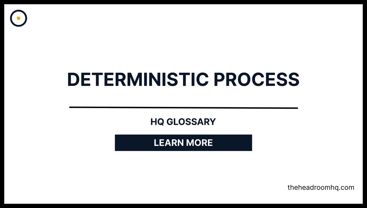 Deterministic Process