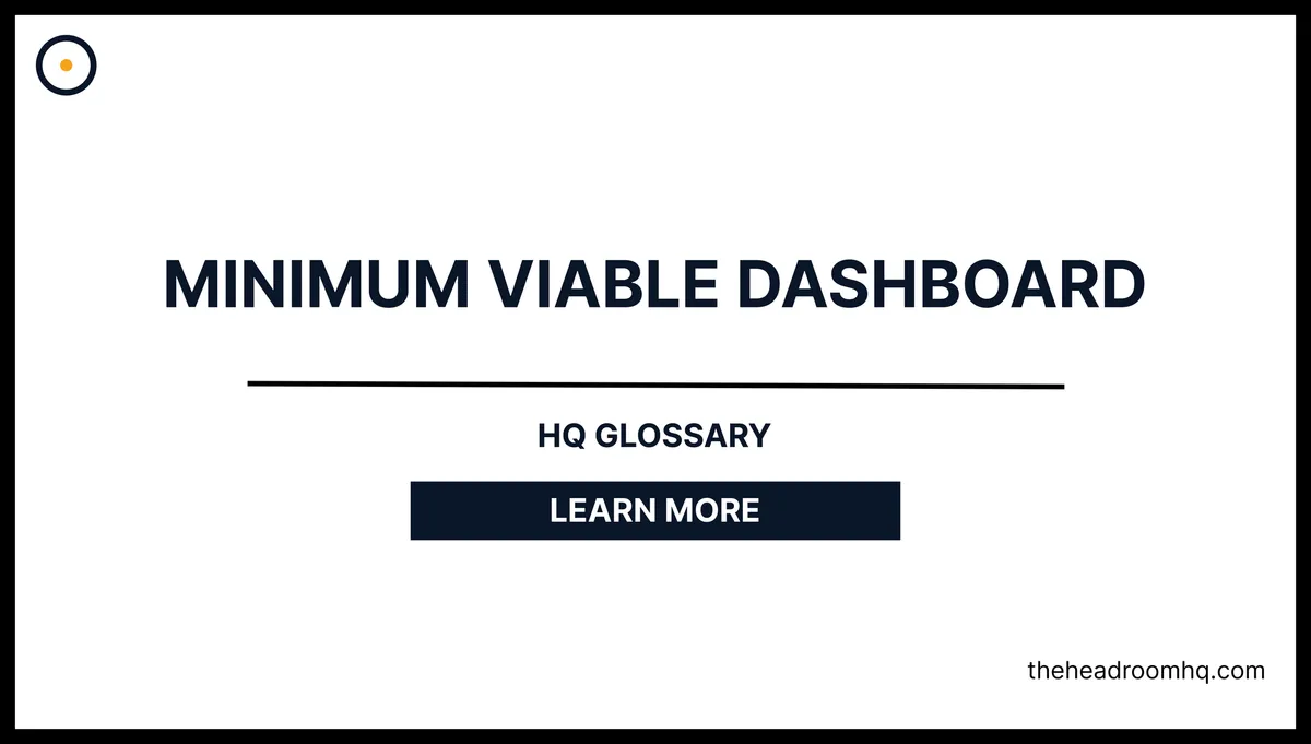 Minimum Viable Dashboard