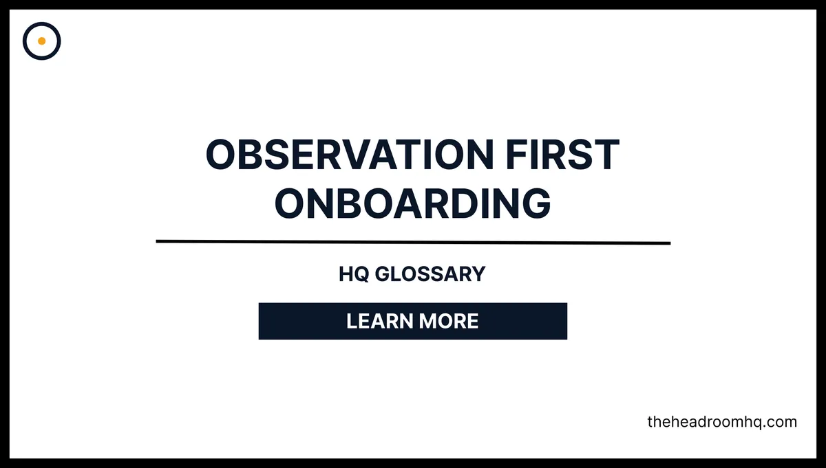 Observation-First Onboarding