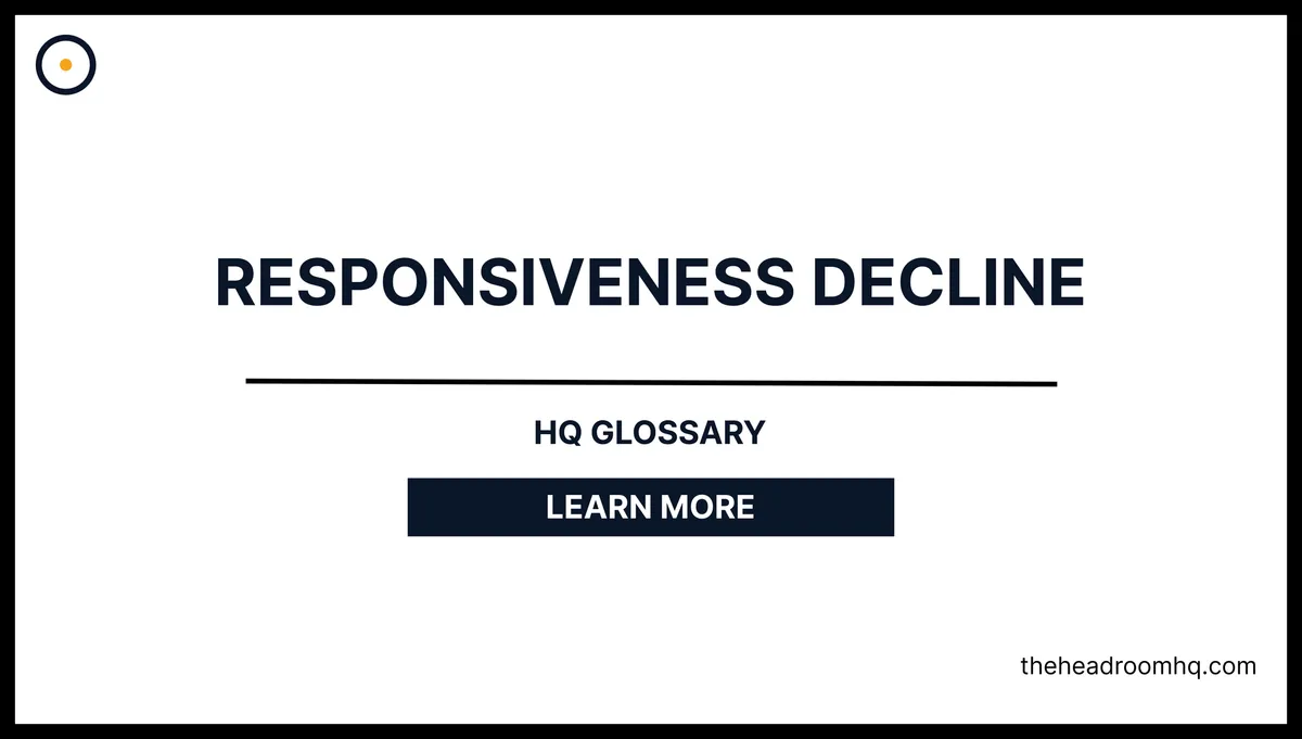 Responsiveness Decline