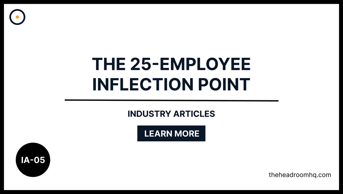 IA-05 : The 25-Employee Inflection Point