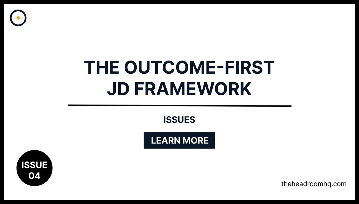 Issue 04 : The Outcome-First JD Framework