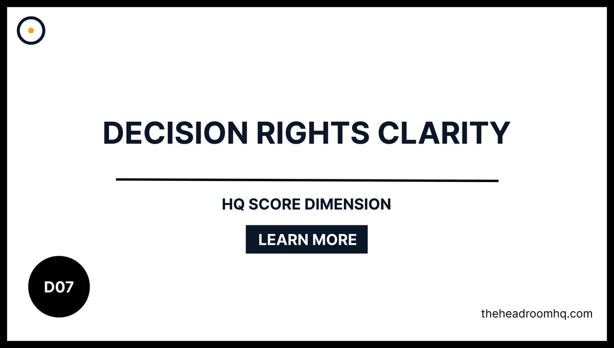 D07 - Decision Rights Clarity