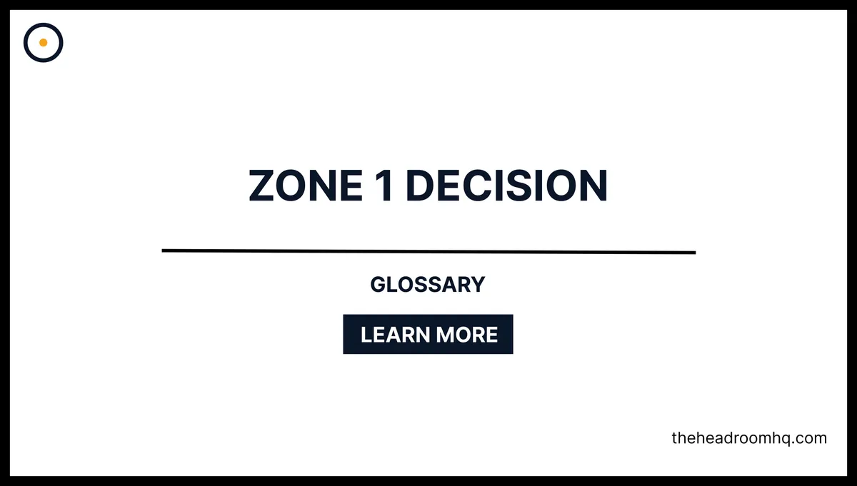Zone 1 Decision